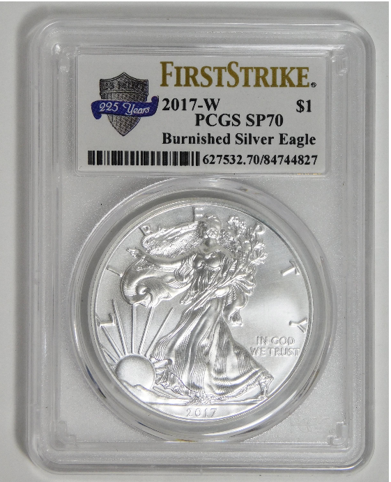 2017-W Burnished Silver Eagle First Strike! Top Grade PCGS SP-70